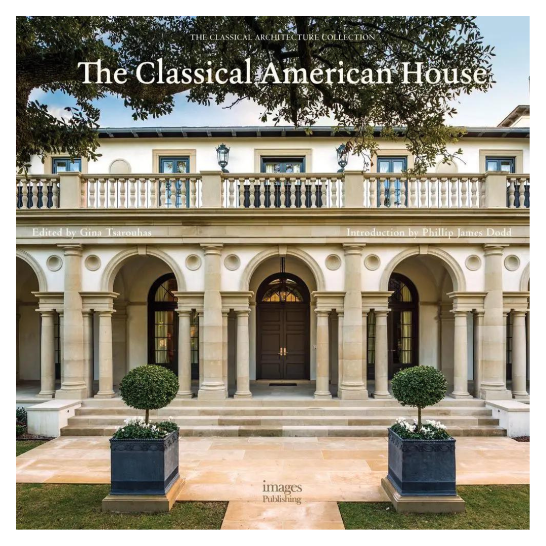 The Classical American House