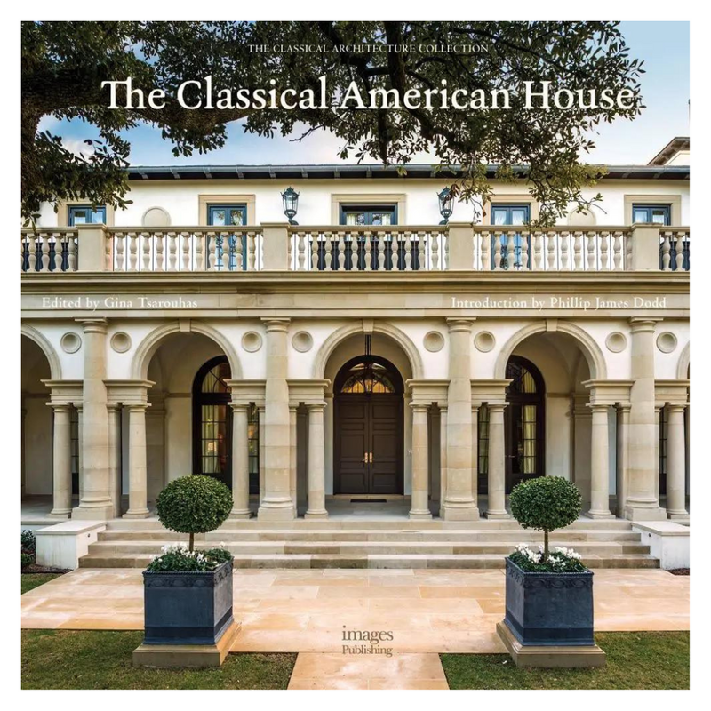 The Classical American House